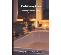 Redefining Love: A Cozy Self-Care Journal for Reflection, Gentle Rituals, Emotional Healing, and Romantic Solitude