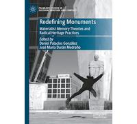 Redefining Monuments: Materialist Memory Theories and Radical Heritage Practices