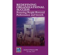 Redefining Organizational Success: Fostering People-Powered Performance and Growth