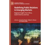 Redefining Public Relations in Emerging Markets: Regional Insights from Africa, South America and Asia