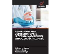 REDEFINIOWANIE U¿MIECHU: OPCJE LECZENIA NADMIERNEJ WIDOCZNO¿CI DZI¿SE¿