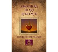 Redemption: A Mother's Heart Redeemed: Vol. 3
