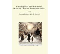 Redemption and Renewal: Holiday Tales of Transformation