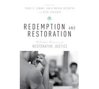 Redemption and Restoration: A Catholic Perspective on Restorative Justice