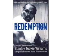 Redemption, From Original Gangster to Nobel Prize Nominee: From Original Gangster to Nobel Prize Nominee - The Extraordinary Life Story of Stanley Tookie Williams by Stanley Williams (2004-11-01)