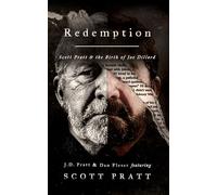 Redemption: Scott Pratt & the Birth of Joe Dillard