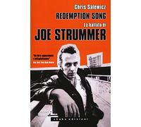 Redemption song. La ballata di Joe Strummer - Salewicz Chris