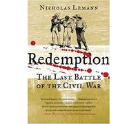 Redemption: The Last Battle of the Civil War
