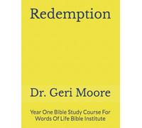 Redemption: Year One Bible Study Course For Words Of Life Bible Institute