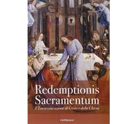 Redemptionis Sacramentum. L'Eucaristia azione di Cristo e della Chiesa