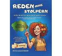 Reden ohne Stolpern: Sätze, die retten, wenn dir die Worte fehlen