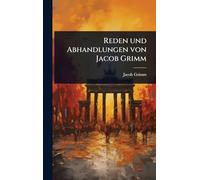 Reden und Abhandlungen von Jacob Grimm