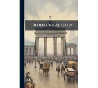 Reden Und Aufsätze