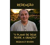 Redenção: O Plano de Deus desde a Criação
