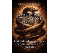 REDENZIONE ATTRAVERSO IL PECCATO: Dal sabbatianesimo e frankismo alle élite globali