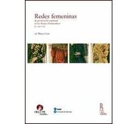 Redes femeninas de promocion espiritual en los reinos peninsulares (s. XIII-XVI)