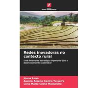 Redes inovadoras no contexto rural: Uma ferramenta estratégica importante para o desenvolvimento sustentável