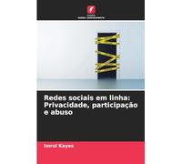 Redes sociais em linha: Privacidade, participação e abuso