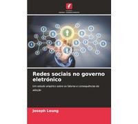 Redes sociais no governo eletrónico: Um estudo empírico sobre os fatores e consequências da adoção