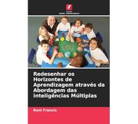 Redesenhar os Horizontes de Aprendizagem através da Abordagem das Inteligências Múltiplas