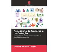 Redesenho do trabalho e reafectação: A perspetiva dos gestores intermédios sobre os novos padrões de carreira