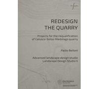 Redesign the quarry. Projects for the requalification of Calusco-Solza-Medolago