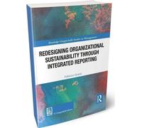 Redesigning organizational sustainability through integrated reporting - G...