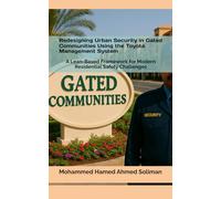 Redesigning Urban Security in Gated Communities Using the Toyota Management System: A Lean-Based Framework for Modern Residential Safety Challenges