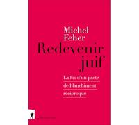 Redevenir juif - La fin d'un pacte de blanchiment réciproque