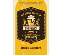 Redfern Jon Bar The Giddy Death of the Gays & the Strange Demise of (Tascabile)