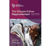 Redie Bereketeab The Ethiopia-Eritrea Rapprochement (Tascabile) Policy Dialogue