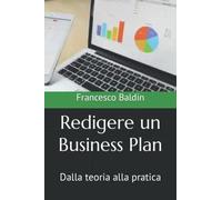 Redigere un Business Plan: Dalla teoria alla pratica