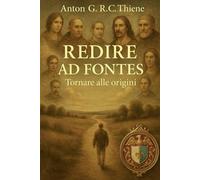 REDIRE AD FONTES: Tornare alle origini