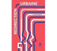 Redirection urbaine: Sur les chantiers de l'adaptation de nos territoires