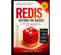 Redis Beyond the Basics: A Practical Guide to Vector Search, Streams, Time Series, Pub/Sub, Advanced Data Structures, and Modern Applications