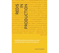 Redis in production: Build high-performance web services with caching, sessions, and real-time patterns