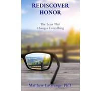 REDISCOVER HONOR: The Lens That Changes Everything