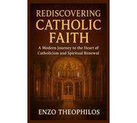 REDISCOVERING CATHOLIC FAITH