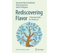 Rediscovering Flavor: A Practical Guide for Smell Loss