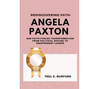 Rediscovering Path- Angela Paxton: Her Faith-Fueled Transformation from Political Spouse to Independent Leader