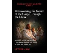 Rediscovering the Nature of the Gospel through the Jubilee: 2