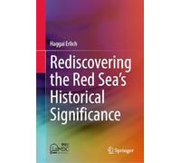 Rediscovering the Red Sea's Historical Significance