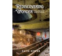 REDISCOVERING WONDER: Putting God at the Center of Worship