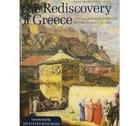 Rediscovery of Greece: Travellers and Painters of the Romantic Era [Lingua Inglese]