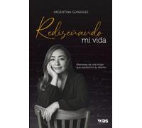Rediseñando mi vida: Cuando nadie creía en mi por ser mujer, mamá soltera y sin estudios (Versión blanco y negro)