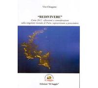 «Redivivere». Creta 2012: riflessioni e considerazioni sulla singolare vicenda di Piero, sopravvissuto a prescindere