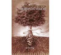 Redivivo e vegeto