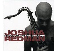 Redman, Joshua - Freedom In The Groove