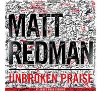 Redman, Matt - Unbroken Praise