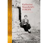 Redmer Yska Katherine Mansfield’s Europe (Tascabile)